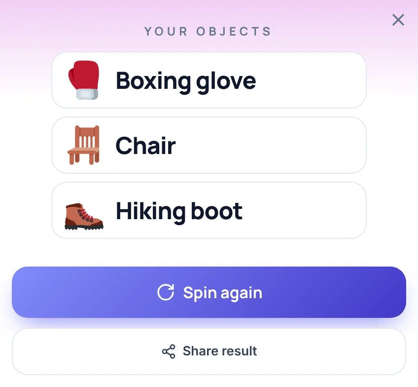 Result card of the random object generator wheel with the heading Your objects and three rows, Boxing glove, Chair and Hiking boot, each with a small picture, above the buttons Spin again and Share result.