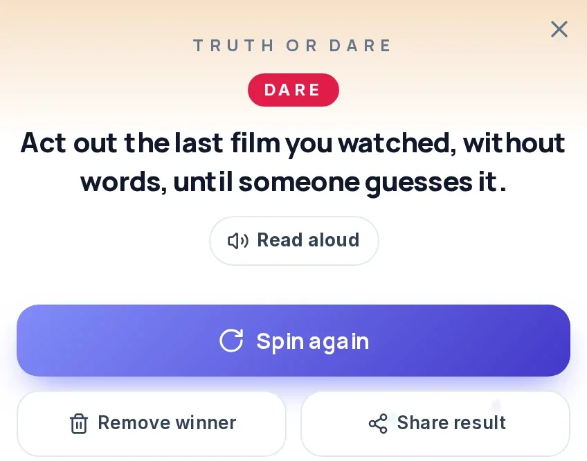 Result card of the truth or dare wheel with the heading Truth or dare, a red Dare label, the dare "Act out the last film you watched, without words, until someone guesses it.", a Read aloud button, and the buttons Spin again, Remove winner and Share result.